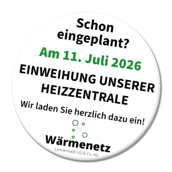 Nahwärme Lonnerstadt, 11. Juli 2026 Einweihung des Heizhauses
